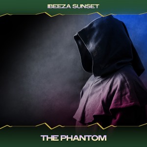 Listen to The Phantom (Ultratech Mix, 24 Bit Remastered) song with lyrics from Ibeeza Sunset
