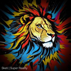 Album Super Reality oleh Sketi
