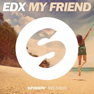 收聽EDX的My Friend歌詞歌曲