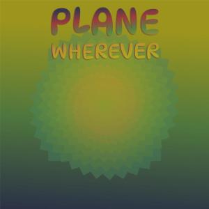 Various Artists的專輯Plane Wherever