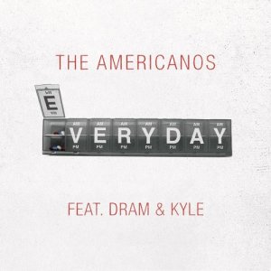 อัลบัม Everyday (feat. DRAM & Kyle) ศิลปิน The Americanos