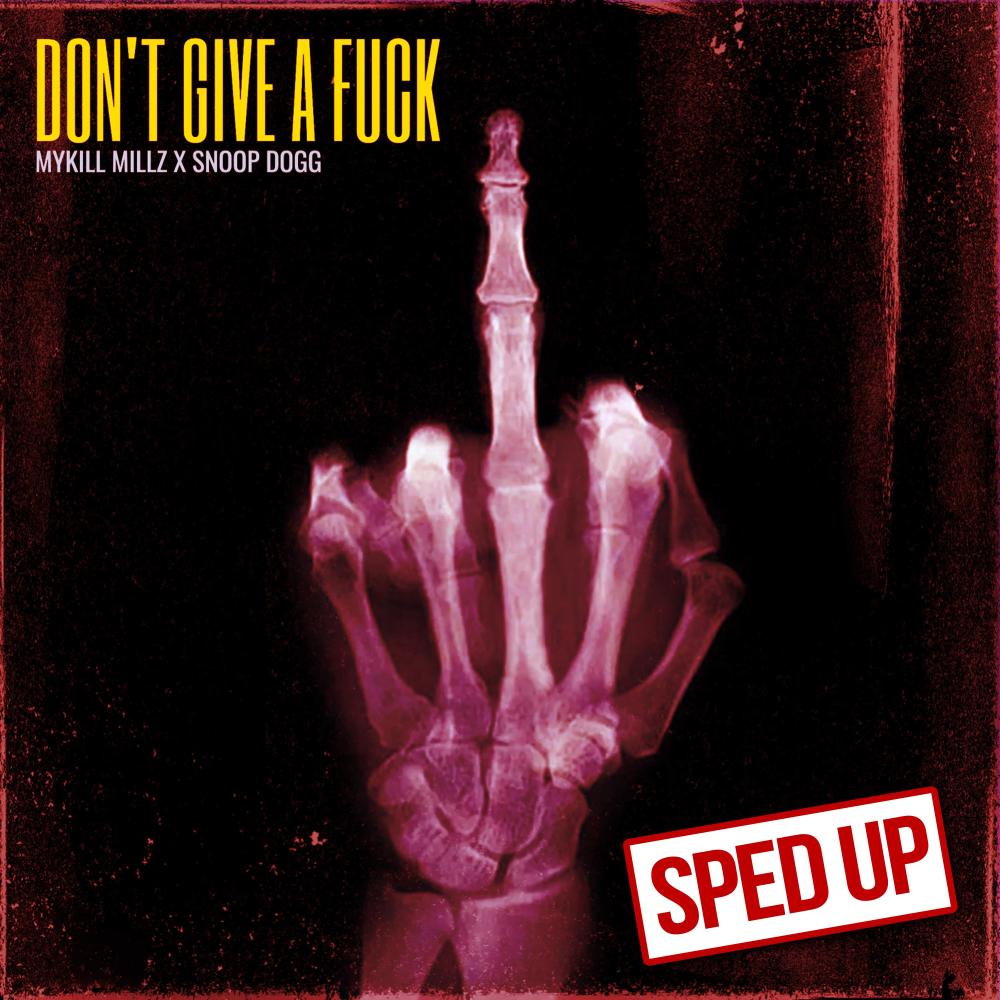 Don't Give A Fuck (feat. Snoop Dogg) (Sped Up|Explicit)