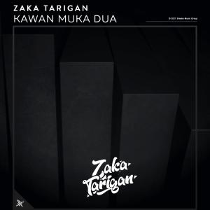 Album Kawan Muka Dua (Explicit) from Zaka Tarigan