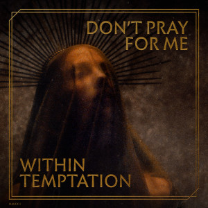 Album Don't Pray For Me from Within Temptation