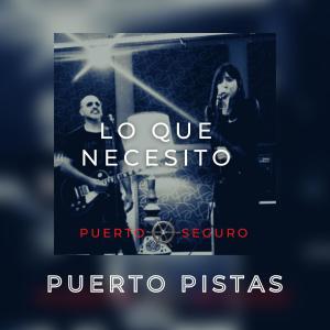 Dengarkan Lo que necesito (Pista) lagu dari Puerto Seguro dengan lirik