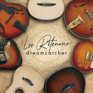 Lee Ritenour的专辑Dreamcatcher
