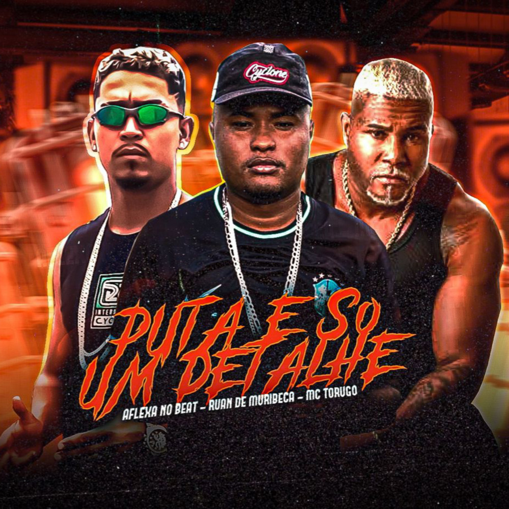 Puta É Só um Detalhe (feat. Mc Torugo) (Explicit)