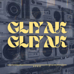 Listen to Gliyak Gliyak song with lyrics from Steo
