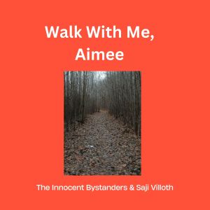 Album WALK WITH ME, AIMEE from The Innocent Bystanders