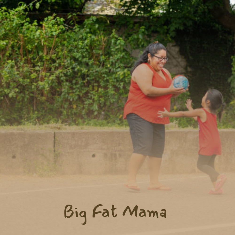 Big Fat Mama