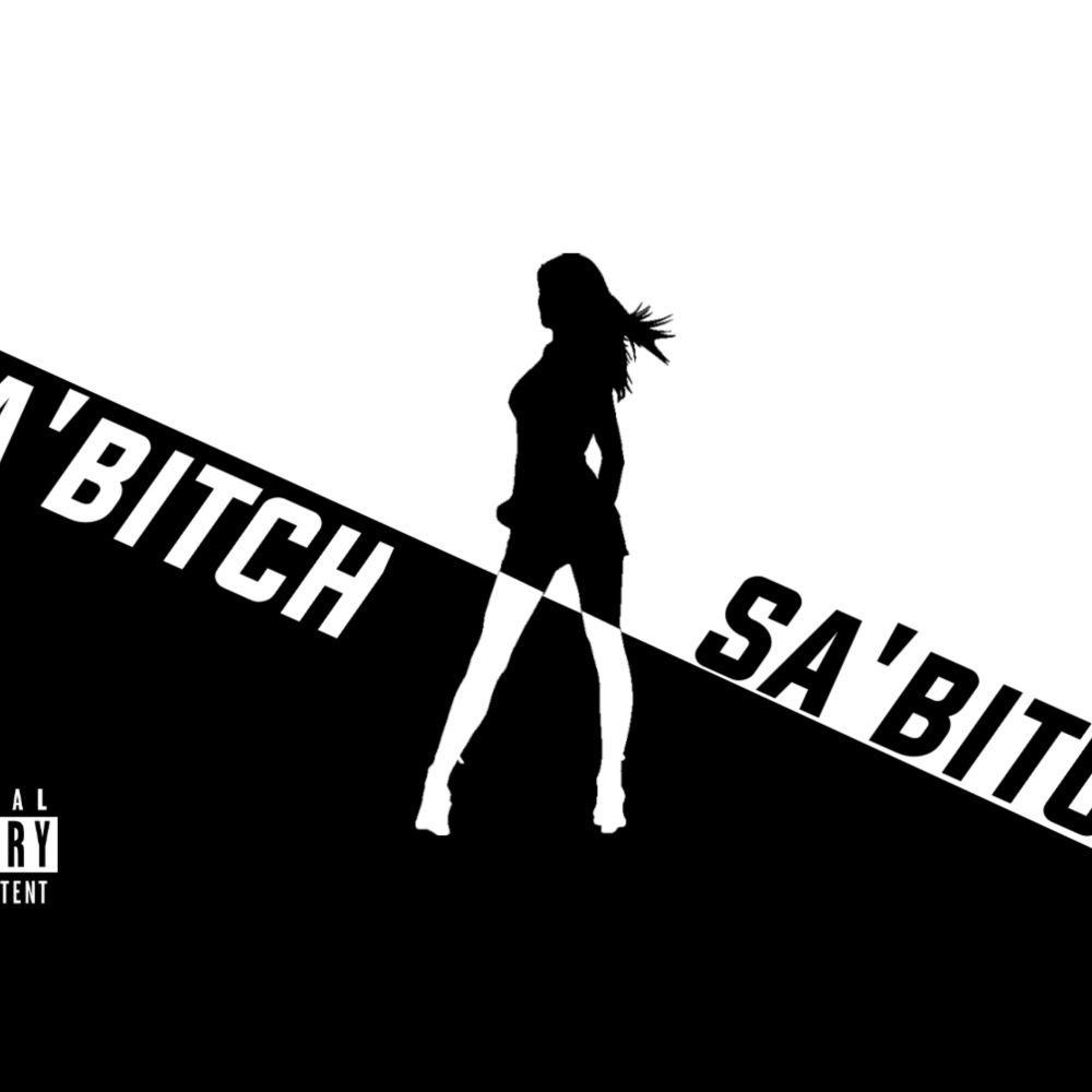 Sa'bitch (Explicit)