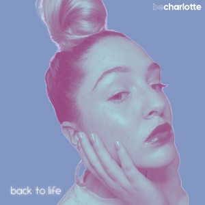 Be Charlotte的專輯Back to Life