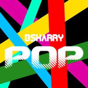 ดาวน์โหลดและฟังเพลง Pop (Radio Edit) พร้อมเนื้อเพลงจาก BSharry