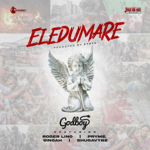 Dengarkan lagu Eledumare nyanyian Godboy dengan lirik
