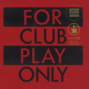 收聽Duke Dumont的Red Light Green Light (For Club Play Only, Pt. 6)歌詞歌曲