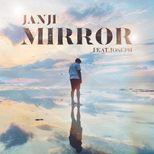 Listen to Mirror (feat. Joseph) song with lyrics from Janji