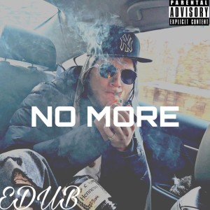 eDUB的專輯No More (Explicit)
