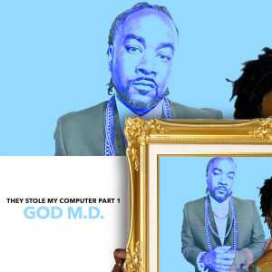 Album They Stole My Computer - God MD, Pt. 1 from Canton Jones