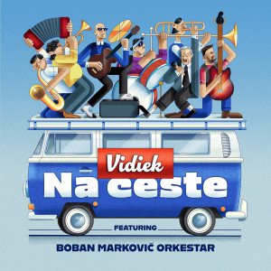 收聽Vidiek的Na ceste (feat. Boban Markovic Orkestar)歌詞歌曲