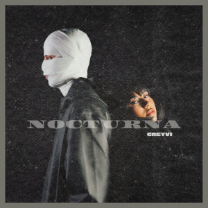 GREYVI的專輯Nocturna (Explicit)