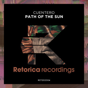 ดาวน์โหลดและฟังเพลง Path Of The Sun พร้อมเนื้อเพลงจาก Cuentero