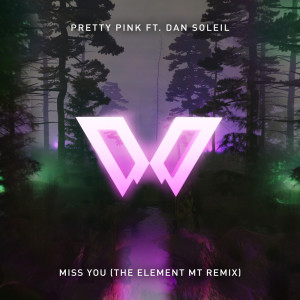 Dan Soleil的專輯Miss You (The Element MT Remix Edit)