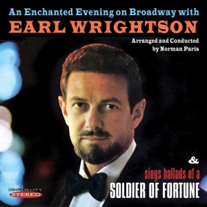 อัลบัม An Enchanted Evening on Broadway with Earl Wrightson / Sings Ballads of a Soldier of Fortune (Remastered) ศิลปิน Earl Wrightson