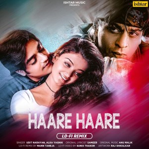 ดาวน์โหลดและฟังเพลง Haare Haare (LO-FI Remix) พร้อมเนื้อเพลงจาก Udit Narayan