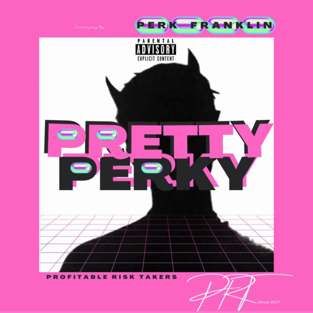 Pretty Perky (Explicit)