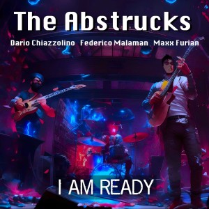 Listen to I Am Ready song with lyrics from The Abstrucks