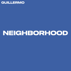 Guillermo的專輯Neighborhood