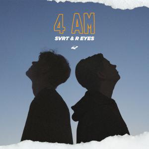 Listen to 4 AM song with lyrics from SVRT