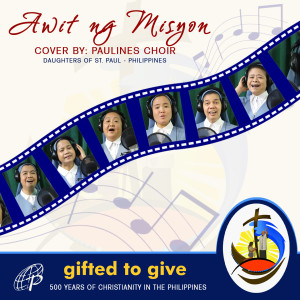 Album AWIT NG MISYON (Mission Song - 500 Years of Christianity in the Philippines) from Paulines Choir
