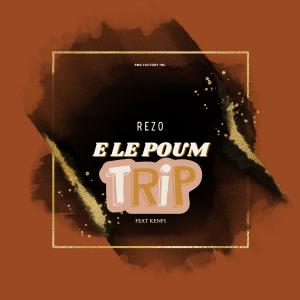 อัลบัม E le poum trip (feat. KEN FS) (Explicit) ศิลปิน Rezo