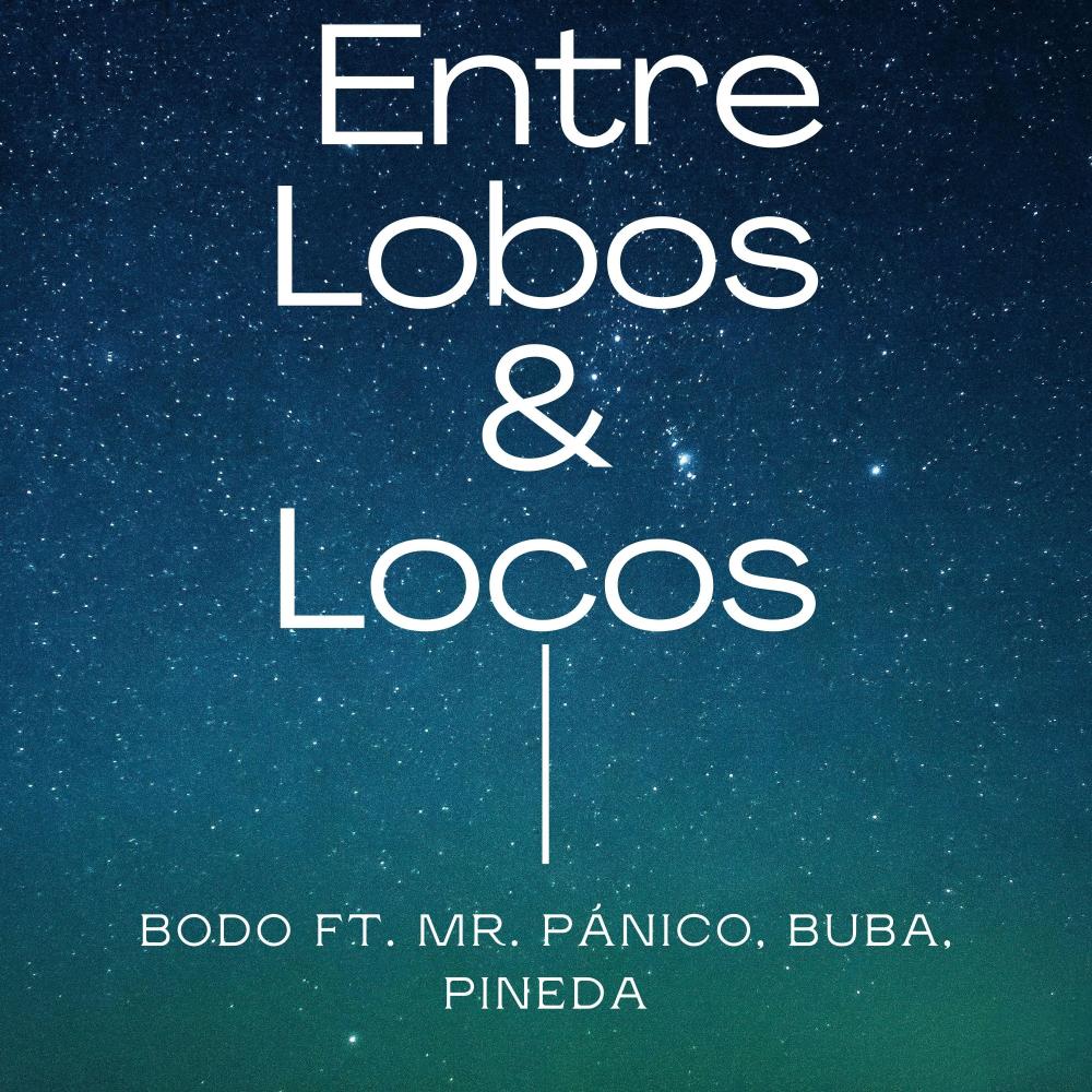 Entre Lobos Y Locos(feat. Buba, Panico & Pineda) (Explicit)