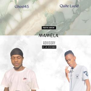 Ghost45的專輯Mamela (feat. Quite Lucid)