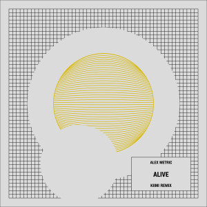 Alex Metric的專輯Alive (Kiimi Remix)