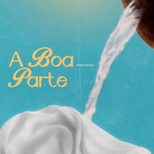 收聽fhop music的A Boa Parte (Ao Vivo)歌詞歌曲