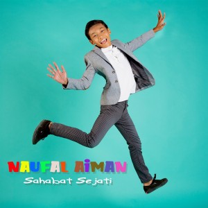 收聽Naufal Aiman的Sahabat Sejati歌詞歌曲