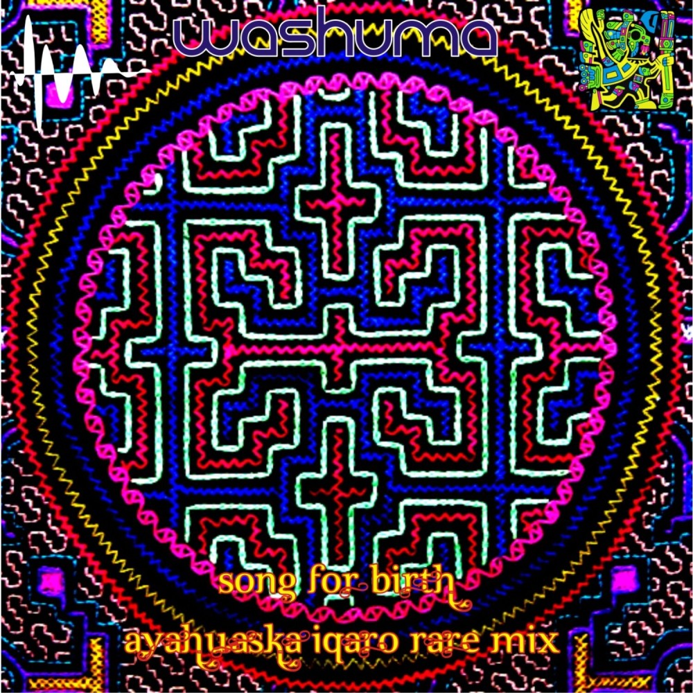 Song for Birth (Ayahuaska Iqaro Rare Mix)