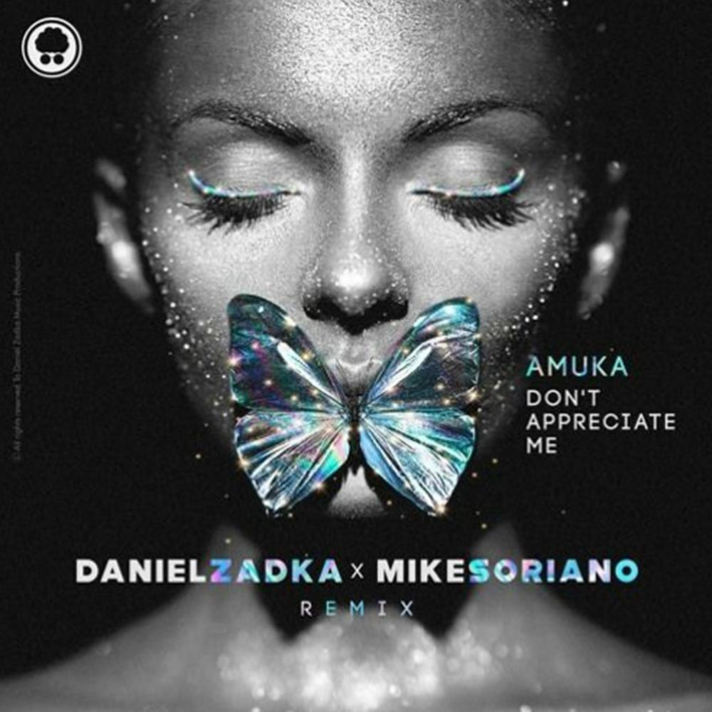 Don't Appreciate Me (Mike Soriano, Daniel Zadka Remix) (Explicit) (Mike Soriano, Daniel Zadka Remix|Explicit)