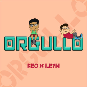 Listen to Orgullo (Explicit) song with lyrics from keo