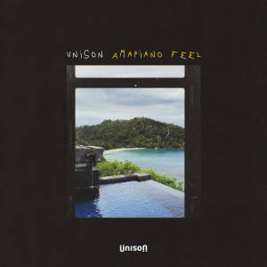 Album Amapiano feel oleh Unison