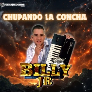อัลบัม Chupando La Concha ศิลปิน Billy Jr