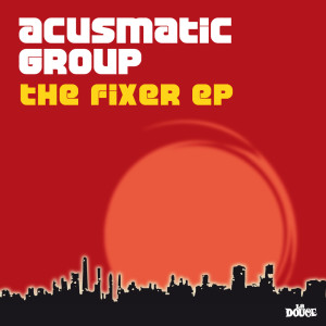 Album The Fixer from Acusmatic Group
