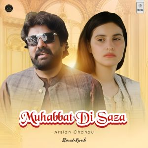 Album Muhabbat Di Saza (Slowed+Reverb) from Arslan Chandu
