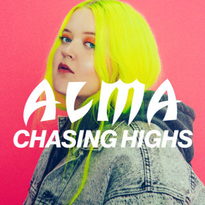 ALMA的專輯Chasing Highs