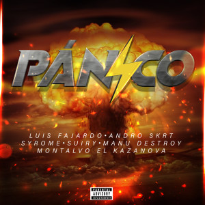 Listen to Pánico (Explicit) song with lyrics from Luis Fajardo