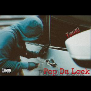 收聽Ten10的Pop Da Lock (Explicit)歌詞歌曲