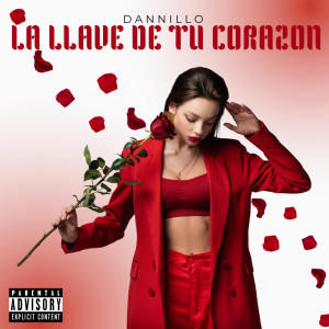 อัลบัม LA LLAVE DE TU CORAZON (Explicit) ศิลปิน Dannillo